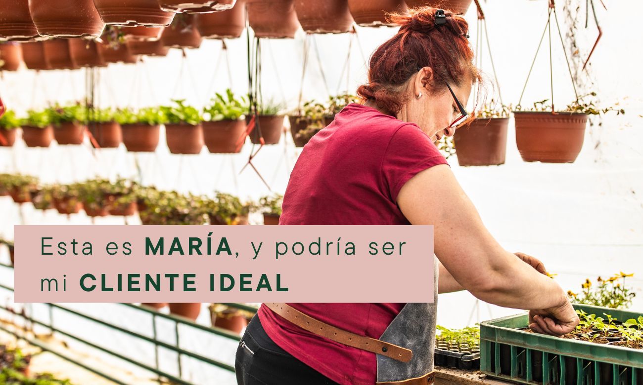 Esta es María y puede ser mi cliente ideal