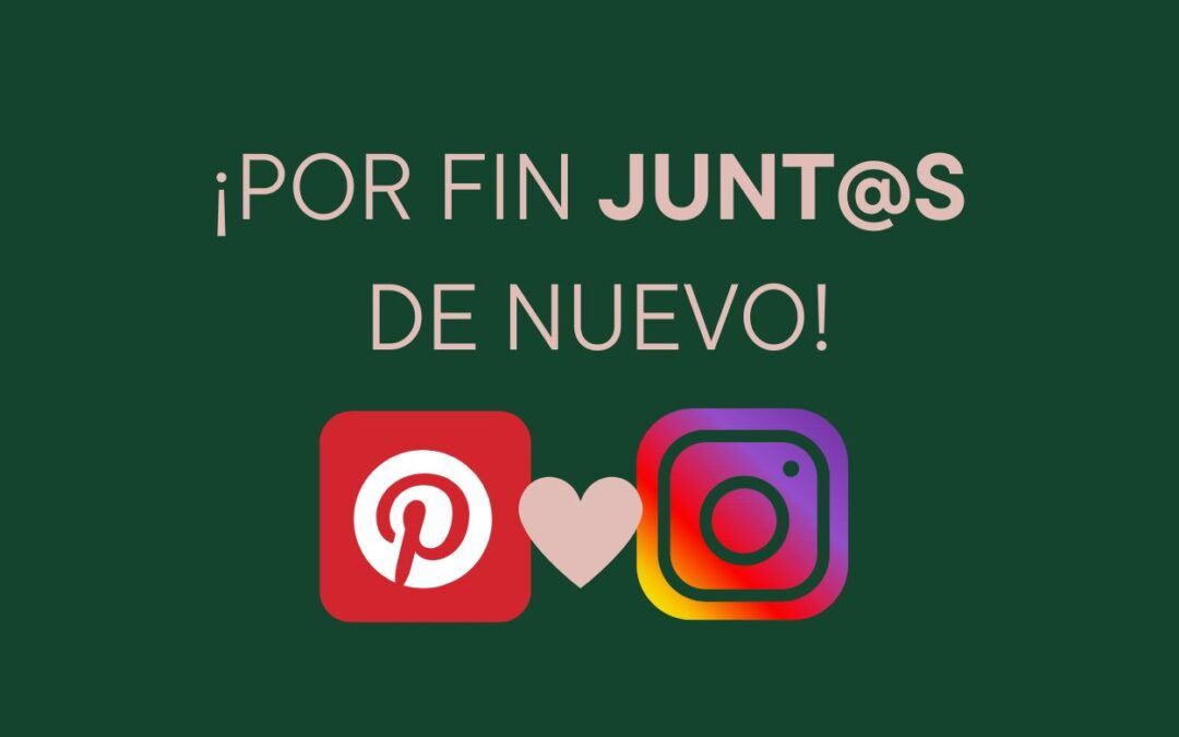 INSTAGRAM Y PINTEREST POR FIN JUNTOS DE NUEVO