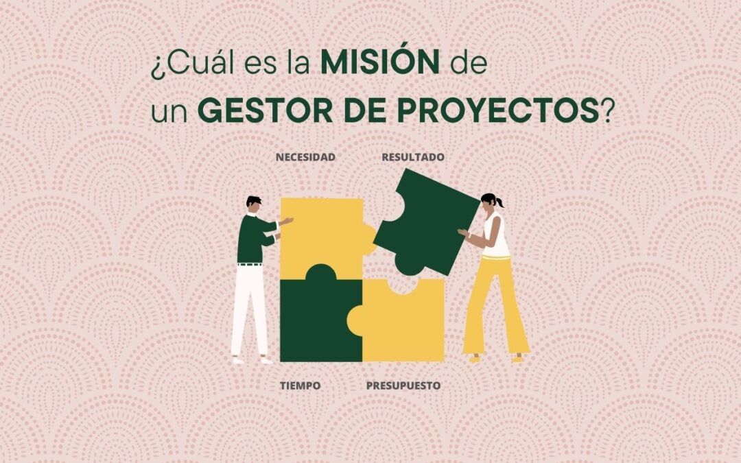 ¿QUÉ HACE UN GESTOR DE PROYECTOS?