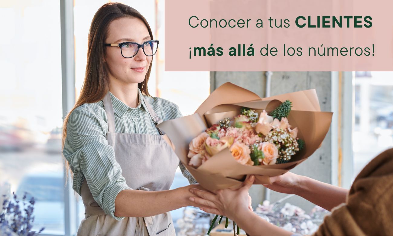 Conoce a tus clientes más allá de los números