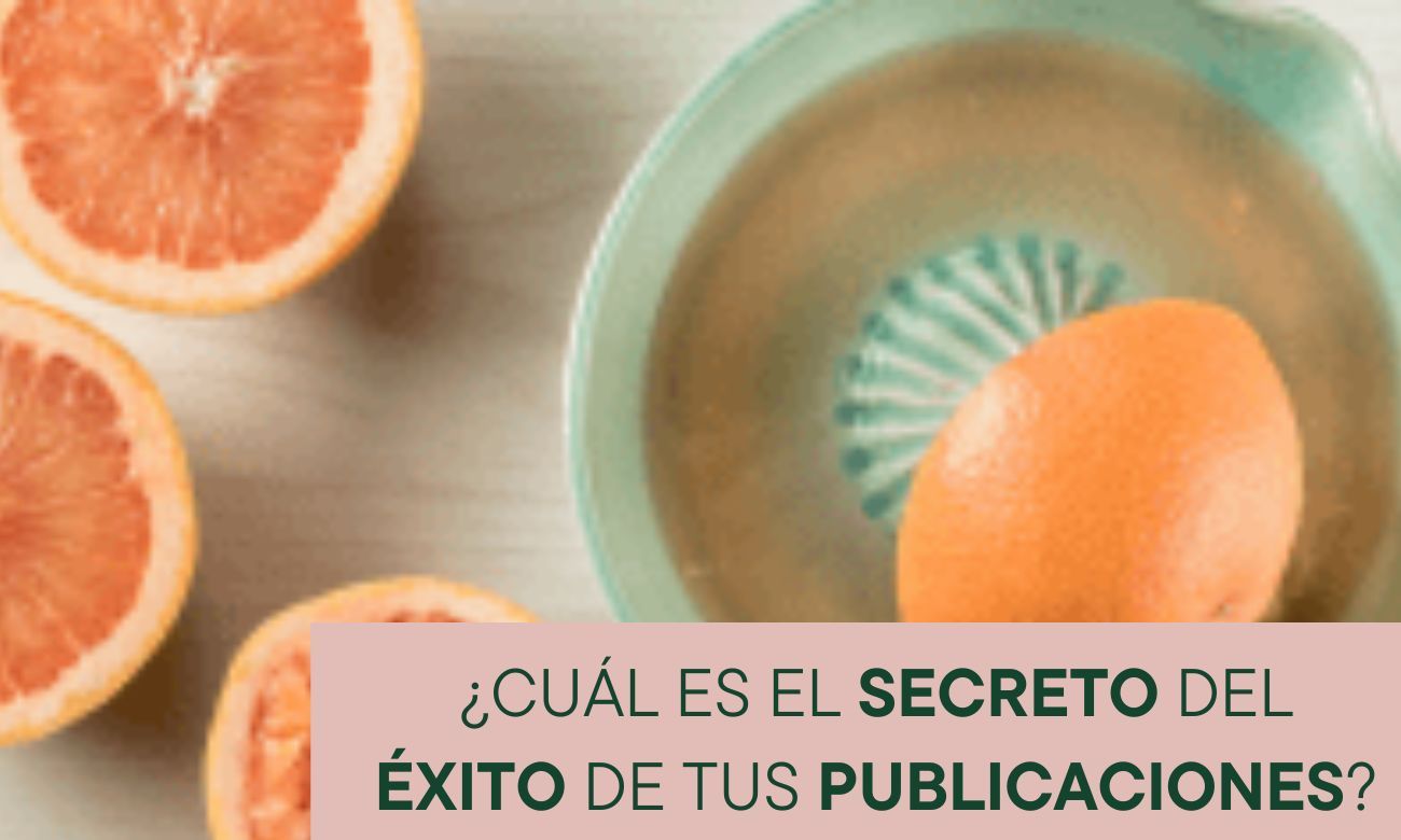 ¿Cuál es el secreto del éxito de tus publicaciones? ¿Cuál es el secreto del éxito de tus publicaciones?