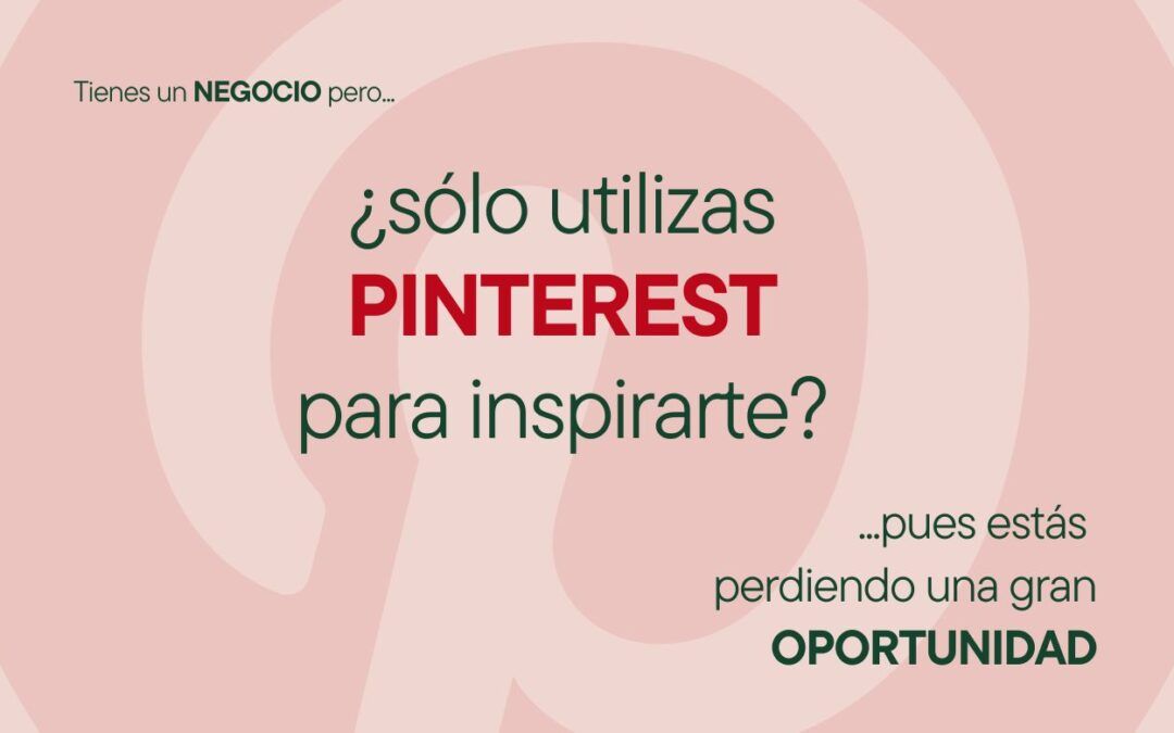 DESCUBRE PINTEREST COMO HERRAMIENTA DE MARKETING