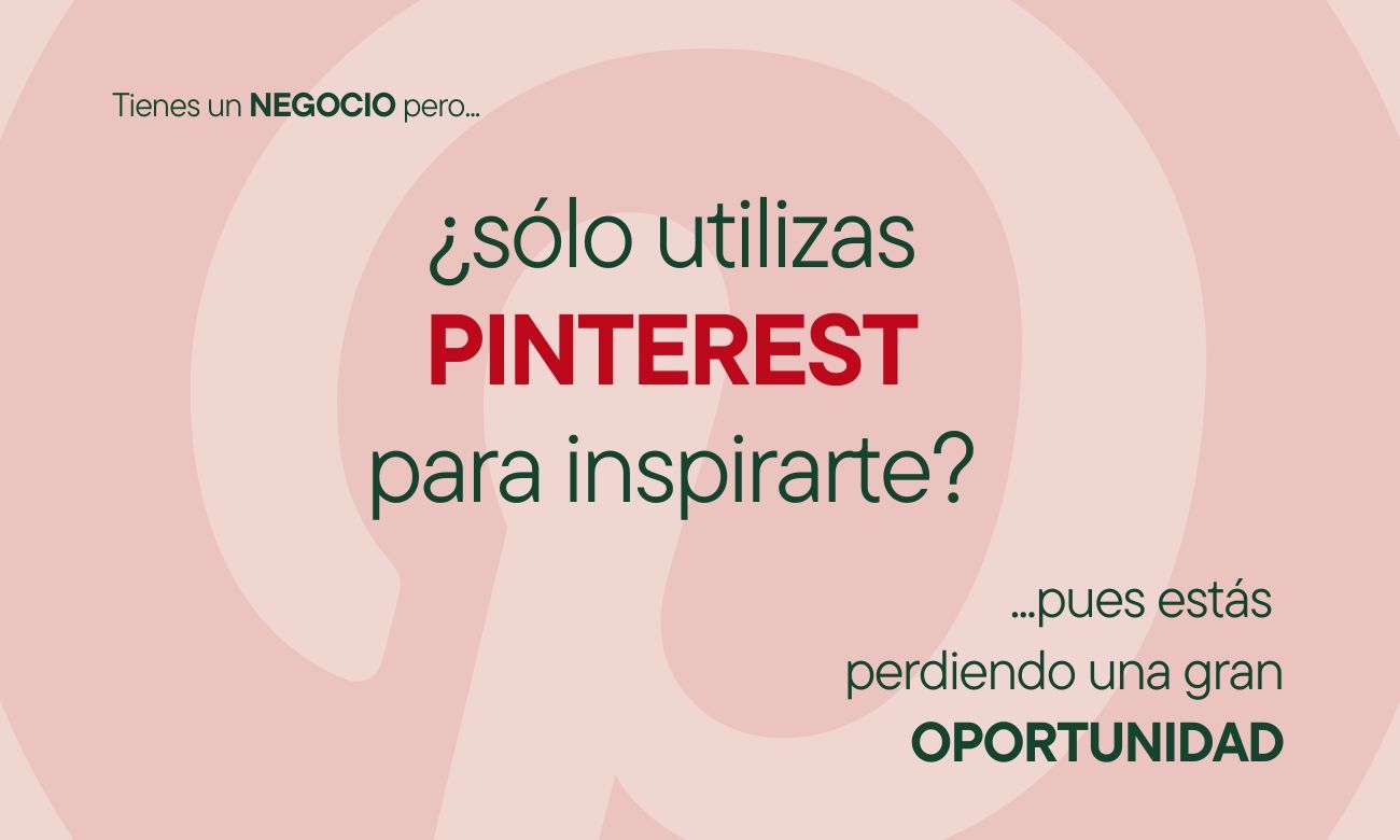 Descubre cómo utilizar Pinterest como herramienta de marketing.