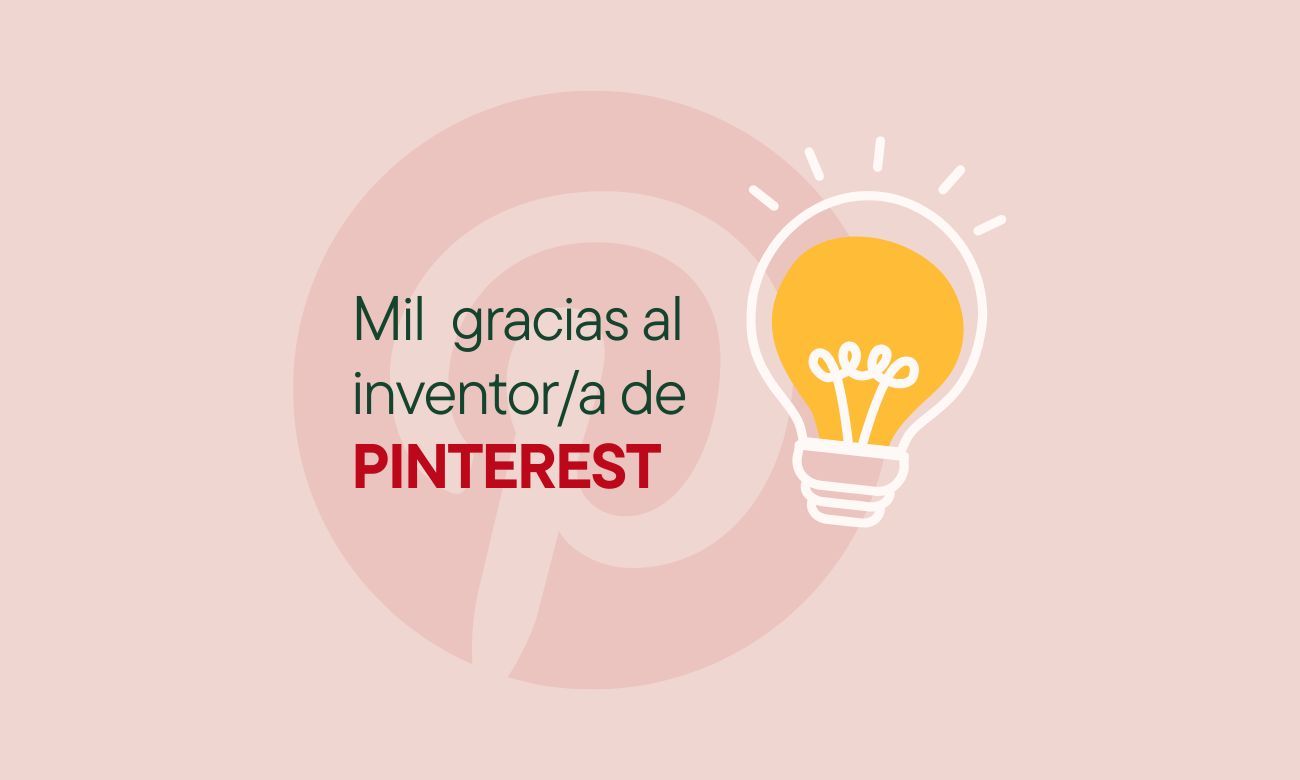 Mil gracias al inventor de Pinterest